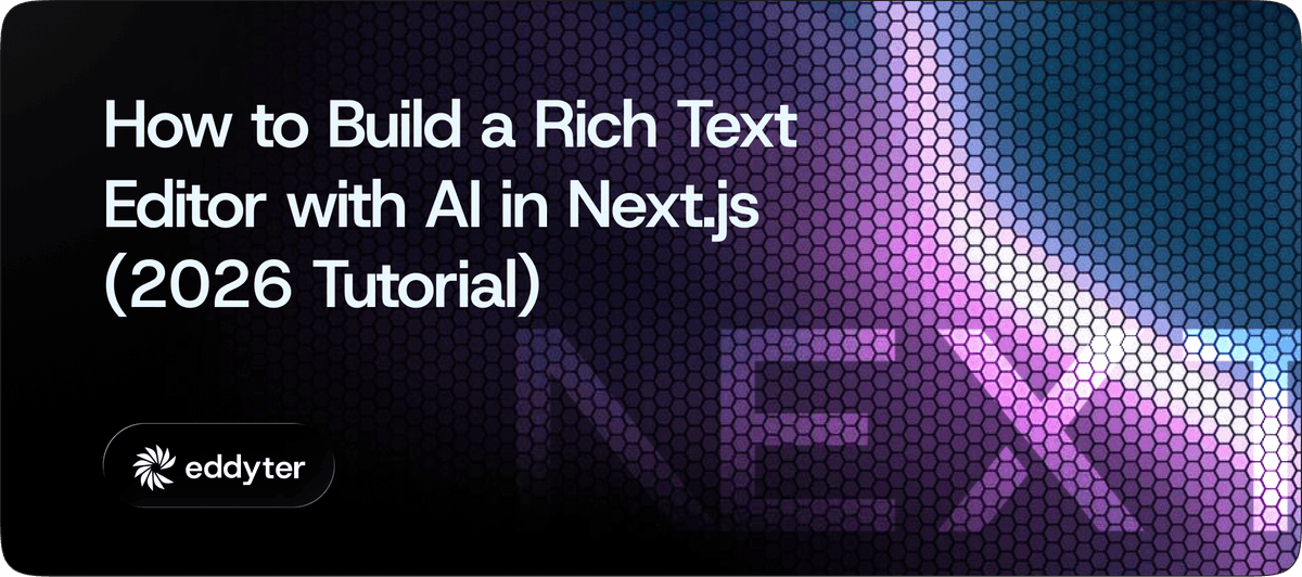 How to Build a Rich Text Editor with AI in Next.js (2026 Tutorial)