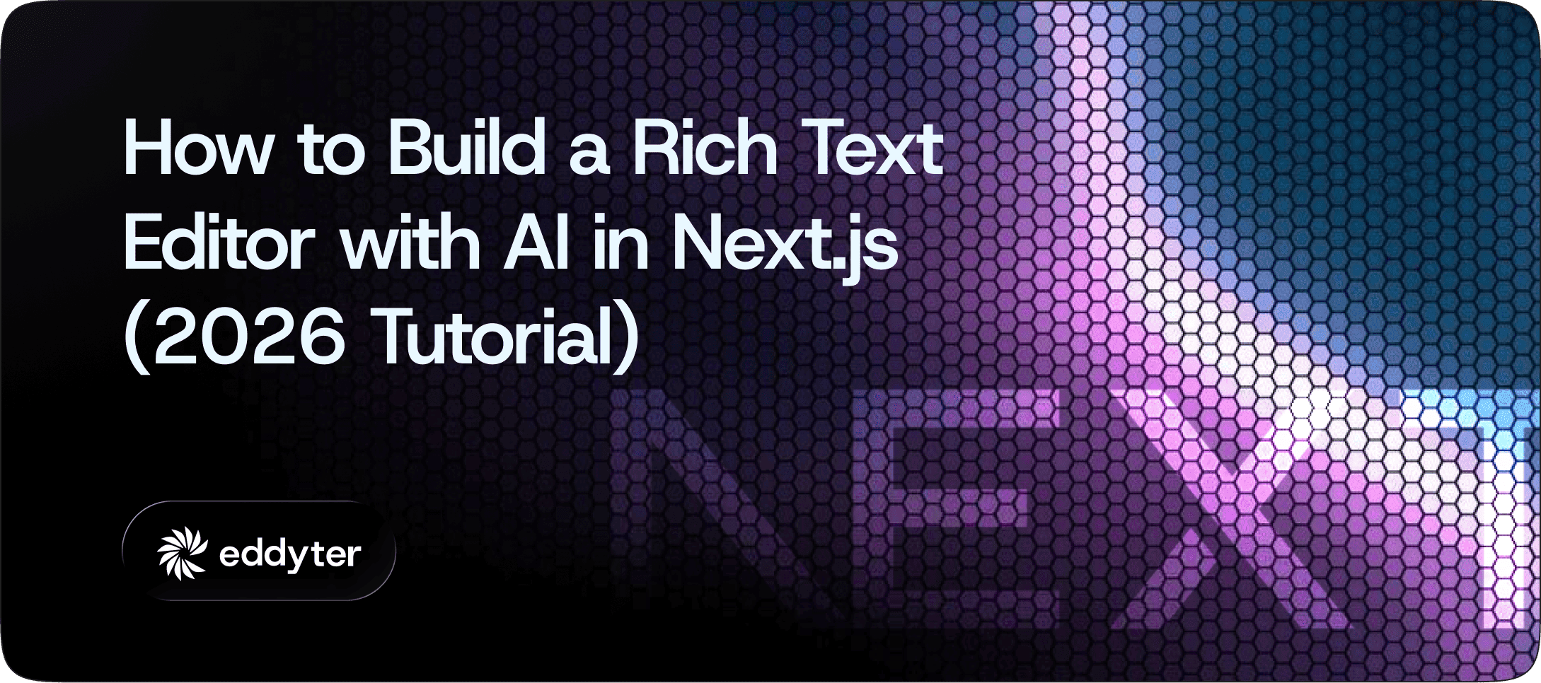 How to Build a Rich Text Editor with AI in Next.js (2026 Tutorial)