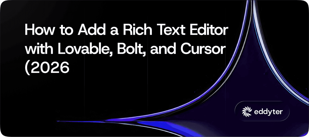 How to Add a Rich Text Editor with Lovable, Bolt, and Cursor (2026)
