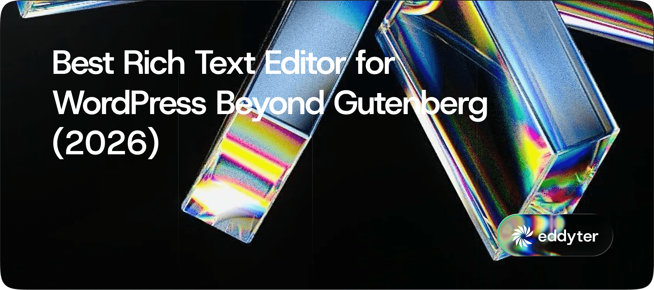 Best Rich Text Editor for WordPress Beyond Gutenberg (2026)
