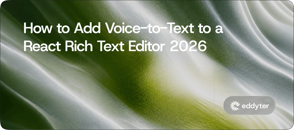 How to Add Voice-to-Text to a React Rich Text Editor 2026 (Complete Tutorial)