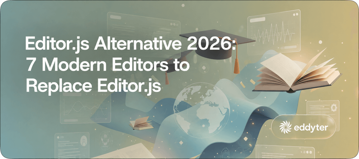 Editor.js Alternative 2026: 7 Modern Editors to Replace Editor.js