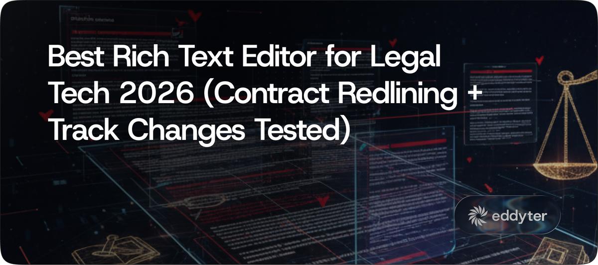 Best Rich Text Editor for Legal Tech 2026 (Contract Redlining + Track Changes Tested)