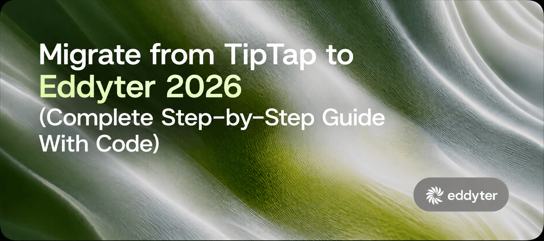 Migrate from TipTap to Eddyter 2026 (Complete Step-by-Step Guide With Code)