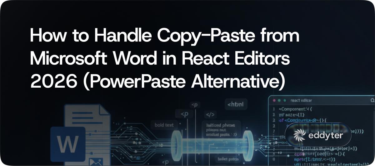 How to Handle Copy-Paste From Microsoft Word in React Editors 2026 (Free PowerPaste Alternative)