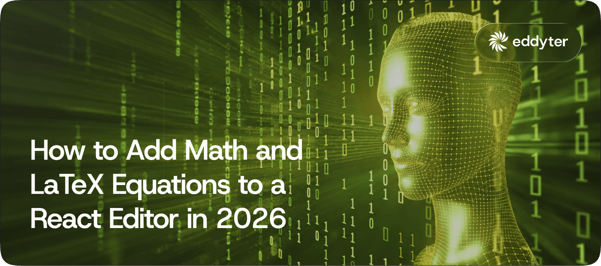 How to Add Math and LaTeX Equations to a React Editor in 2026