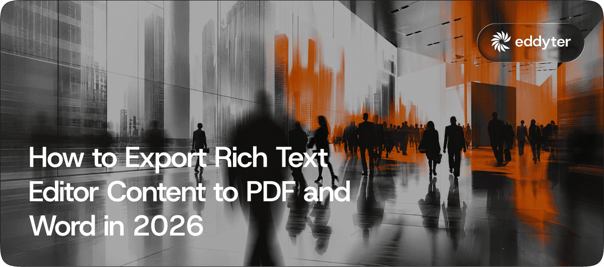 How to Export Rich Text Editor Content to PDF and Word in 2026