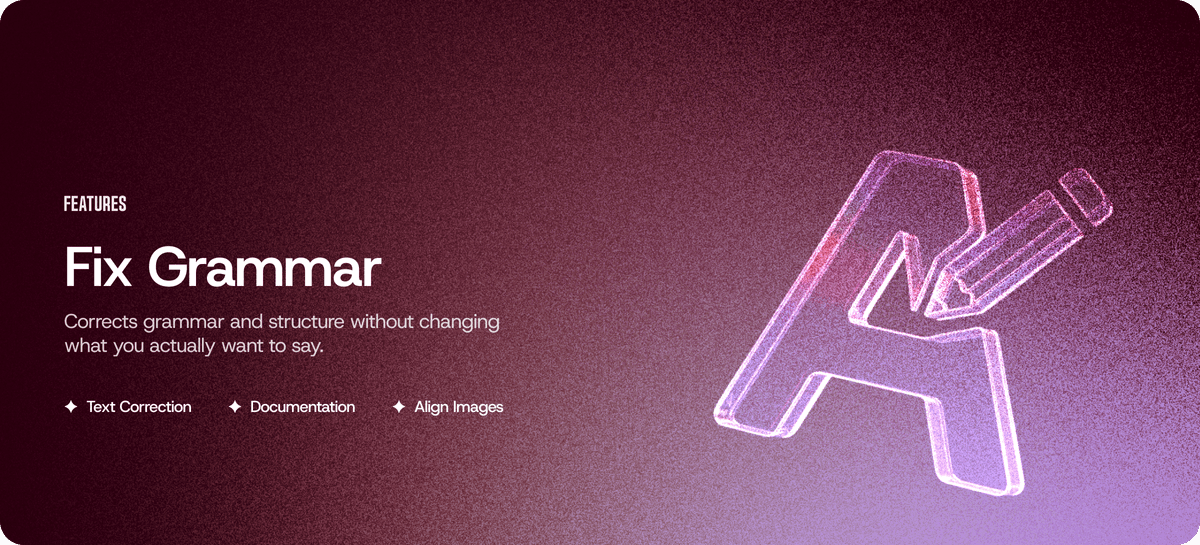 Fix Grammar: Clean, Correct Writing Without Changing Your Message