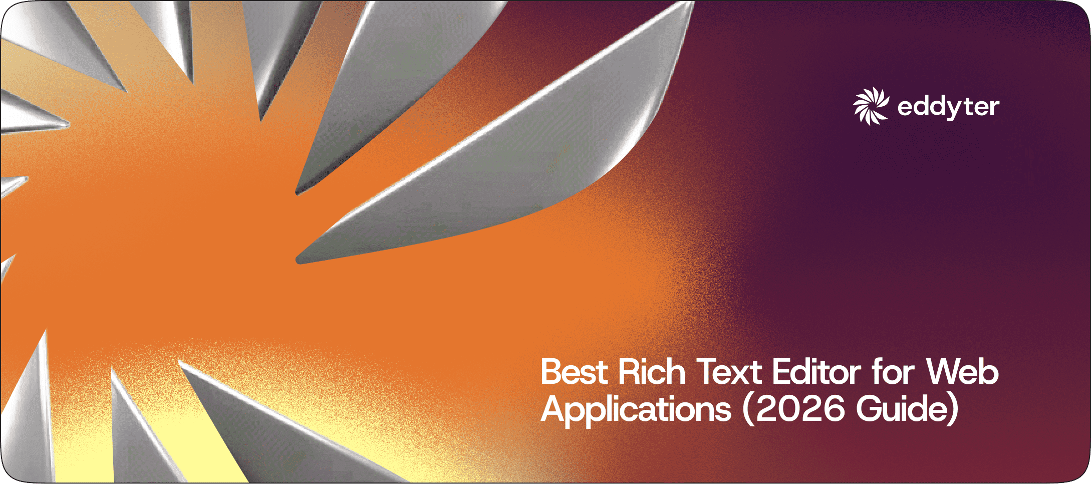 Best Rich Text Editor for Web Apps in 2026: Boost Content Creation with Eddyter