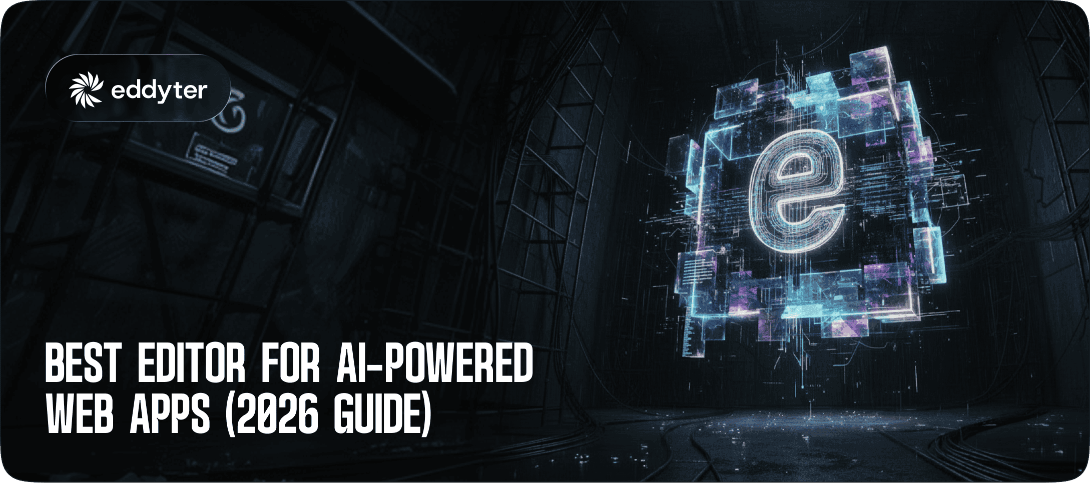 Best Editor for AI-Powered Web Apps (2026 Guide)