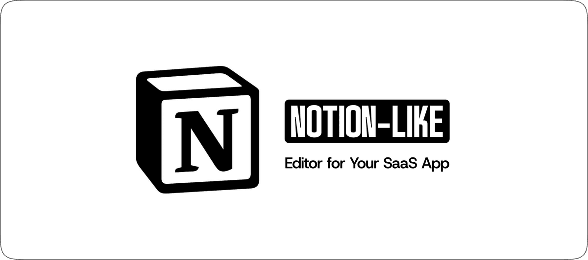 How to Build a Notion-Like Editor for Your SaaS App (2026)