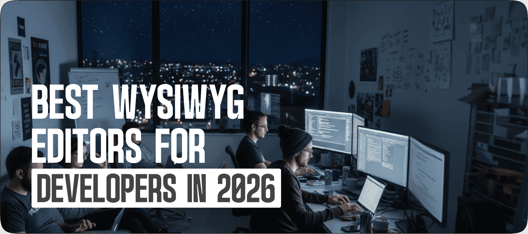 Best WYSIWYG Editors for Developers in 2026