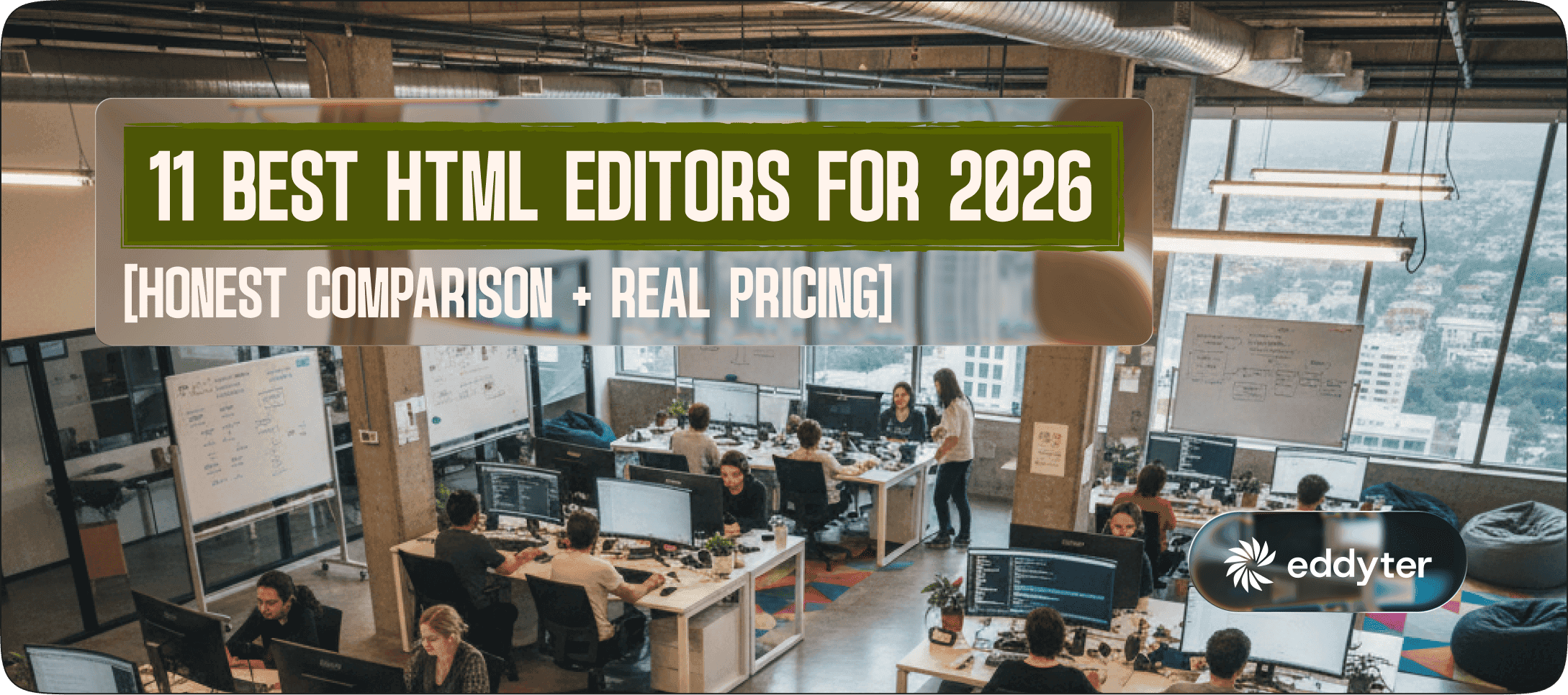 11 Best HTML Editors for 2026 (Honest Comparison + Real Pricing)