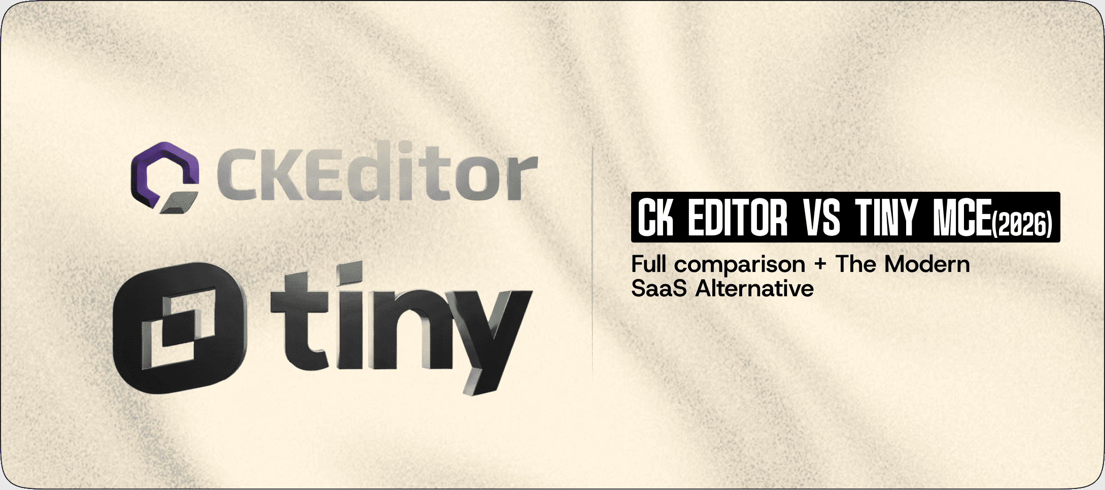 CKEditor vs TinyMCE (2026): Full Comparison + The Modern SaaS Alternative