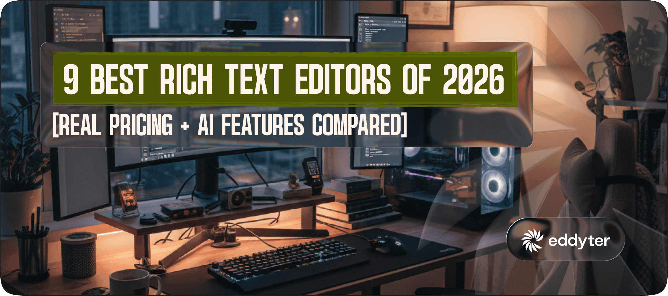 9 Best Rich Text Editors of 2026: Real Pricing + AI Features Compared