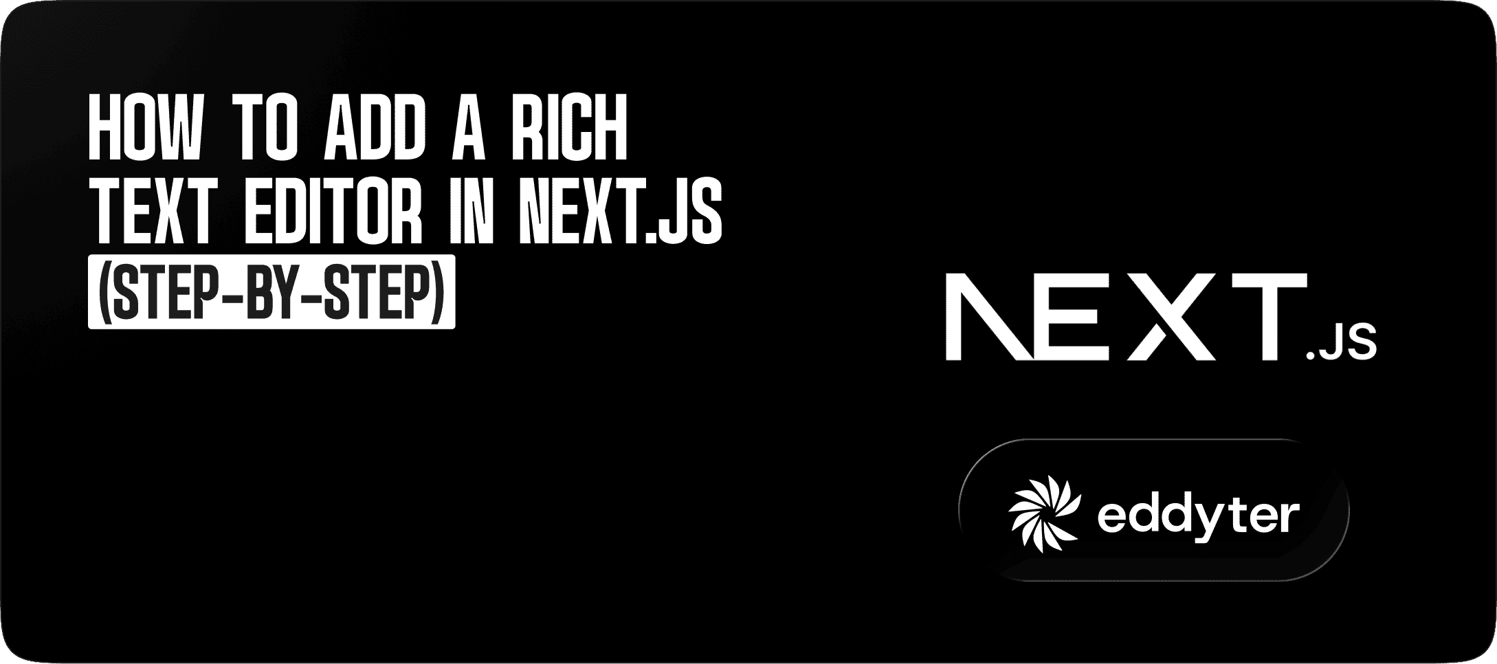 How to Add a Rich Text Editor in Next.js (Step-by-Step Guide for 2026)