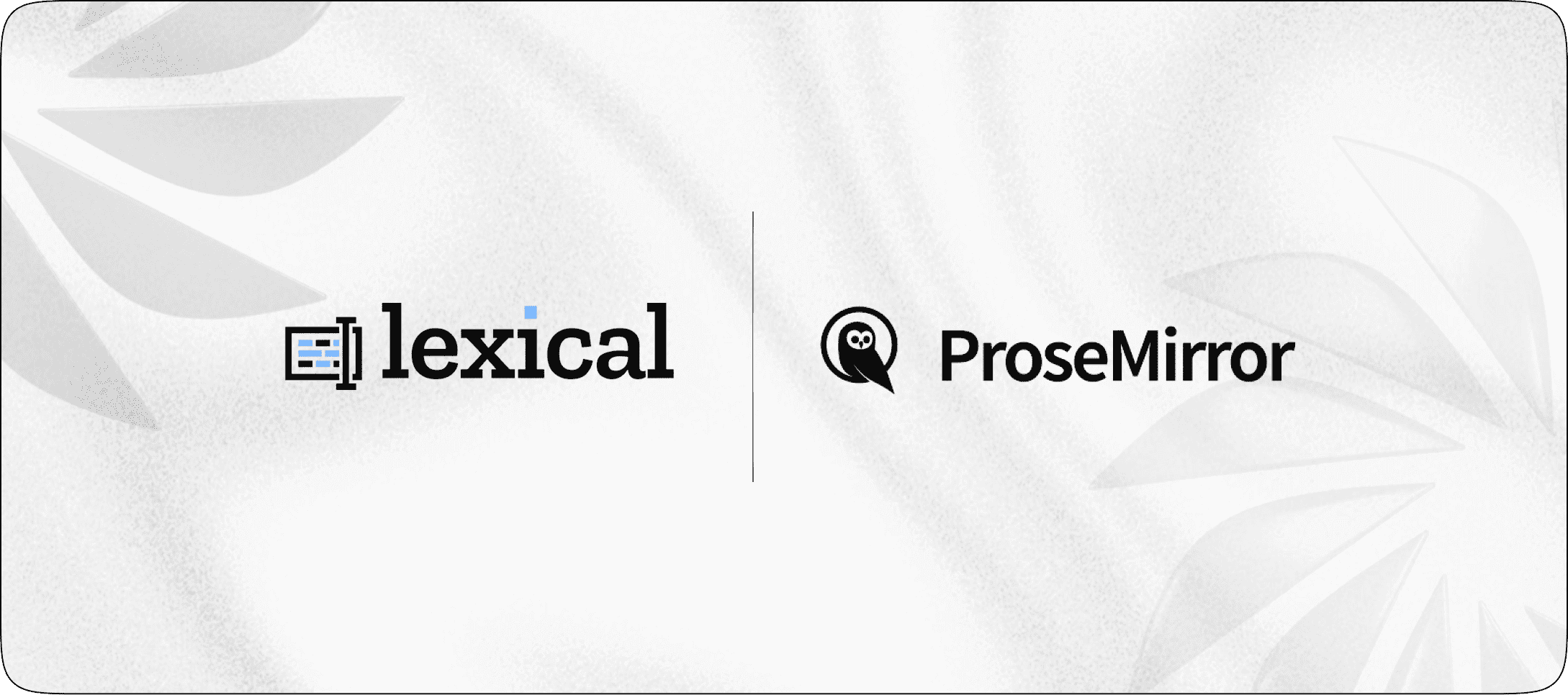 Lexical vs ProseMirror (2026): Which Framework Should You Build On?