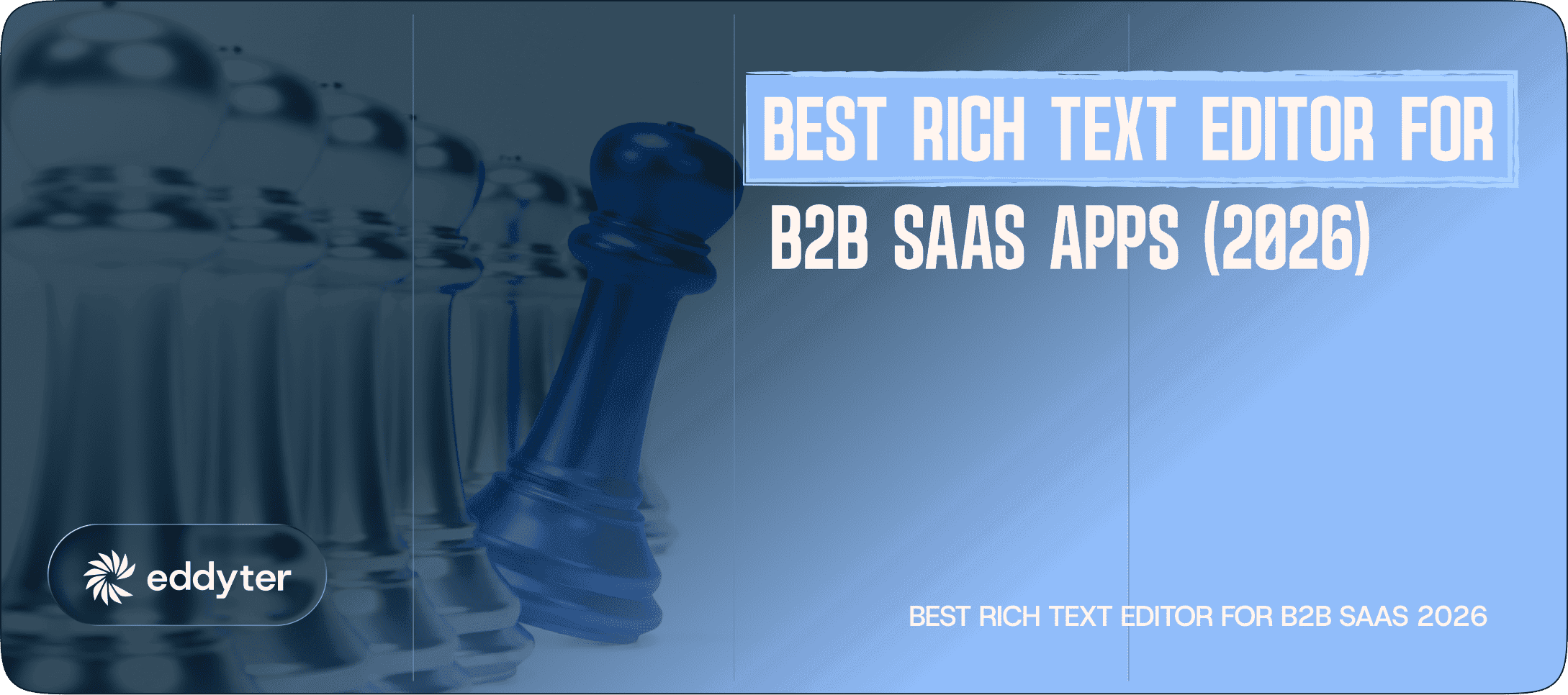 Best Rich Text Editor for B2B SaaS Apps in 2026 (7 Tested + Compared)