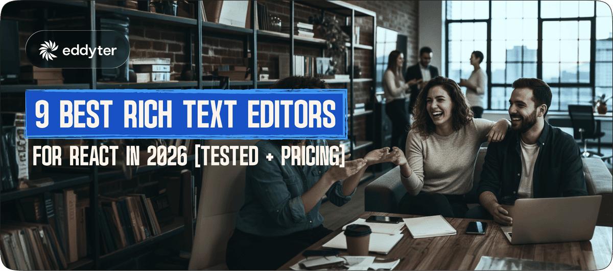 Text Editor Popularity Best React Rich Text Editor 2026: 9 Tested (React 19 Native) | Eddyter